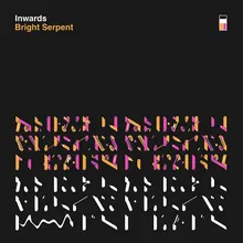 Inwards - Bright Serpent