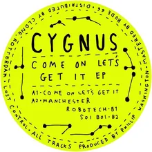 Cygnus - Come On Let's Get It